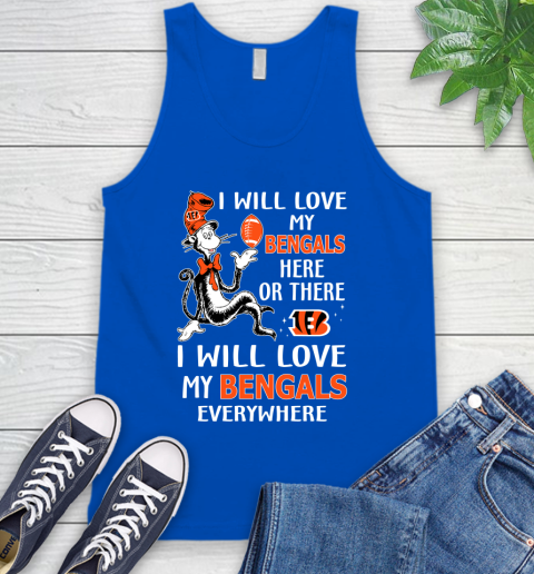 NFL Football Cincinnati Bengals I Will Love My Bengals Everywhere Dr Seuss Shirt Tank Top 4