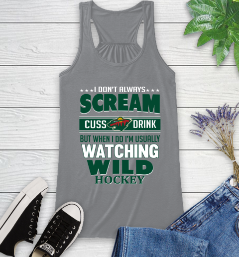 Minnesota Wild NHL Hockey I Scream Cuss Drink When I'm Watching My Team Racerback Tank 4