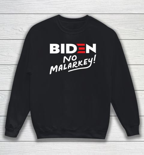 Biden No Malarkey Sweatshirt