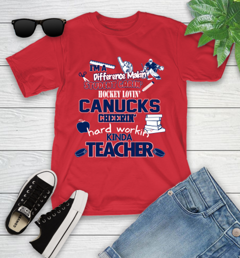 Vancouver Canucks NHL I'm A Difference Making Student Caring Hockey Loving Kinda Teacher Youth T-Shirt 13