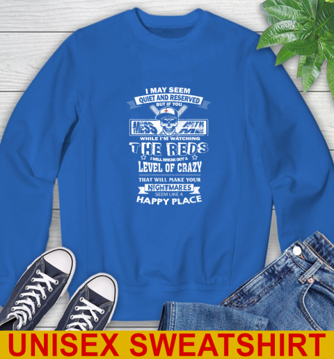 Cincinnati Reds MLB Baseball If You Mess With Me While I'm Watching My Team Sweatshirt 11