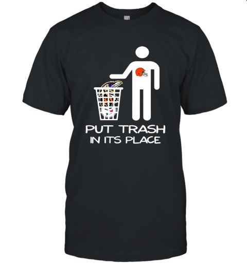 Cleveland Browns Put Trash In Its Place Funny NFL Unisex Jersey Tee