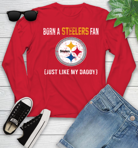 NFL Pittsburgh Steelers Football Loyal Fan Just Like My Daddy Shirt Youth Long Sleeve 10