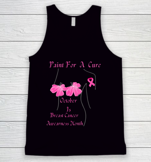 PAINT FOR A CURE October Is Breast Cancer Awareness Month Tank Top