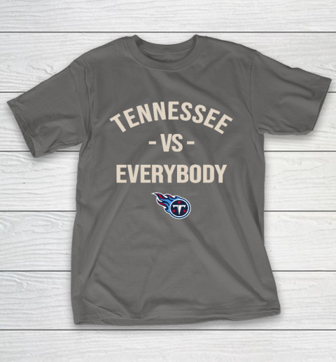 Tennessee Titans Vs Everybody T-Shirt 8