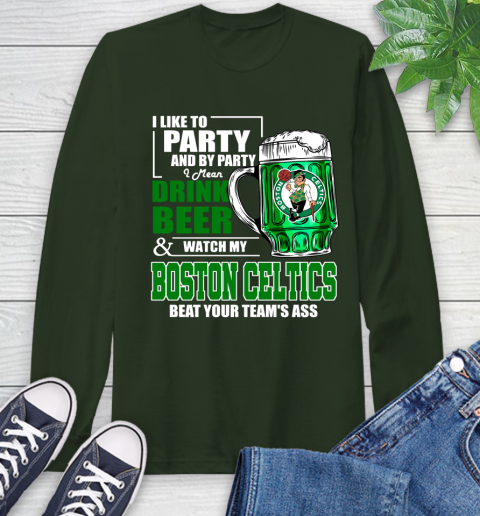NBA Drink Beer and Watch My Boston Celtics Beat Your Team's Ass Long Sleeve T-Shirt 7