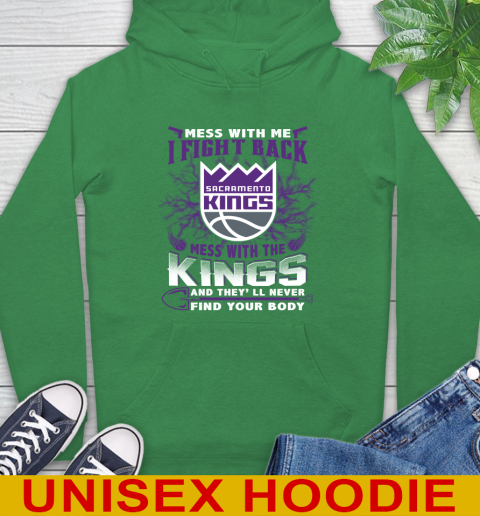 NBA Basketball Sacramento Kings Mess With Me I Fight Back Mess With My Team And They'll Never Find Your Body Shirt Hoodie 8
