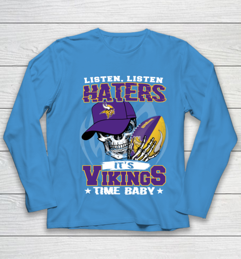 Listen Haters It is VIKINGS Time Baby NFL Youth Long Sleeve 5