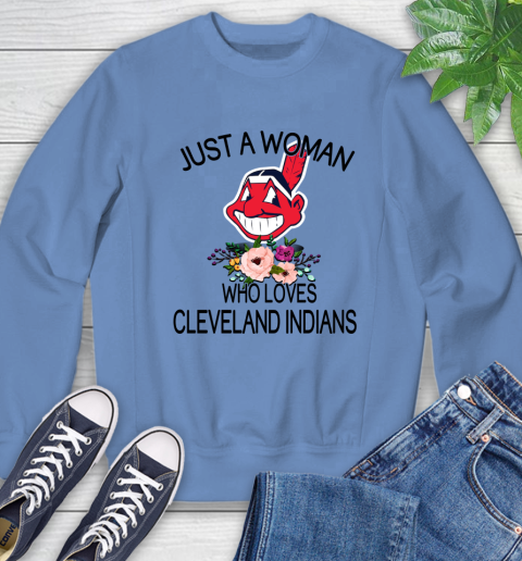 MLB Just A Woman Who Loves Cleveland Indians Baseball Sports Sweatshirt 8