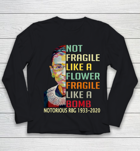 Notorious RBG 1933  2020 Women Not Fragile Like A Flower But A Bomb Ruth Ginsburg Youth Long Sleeve