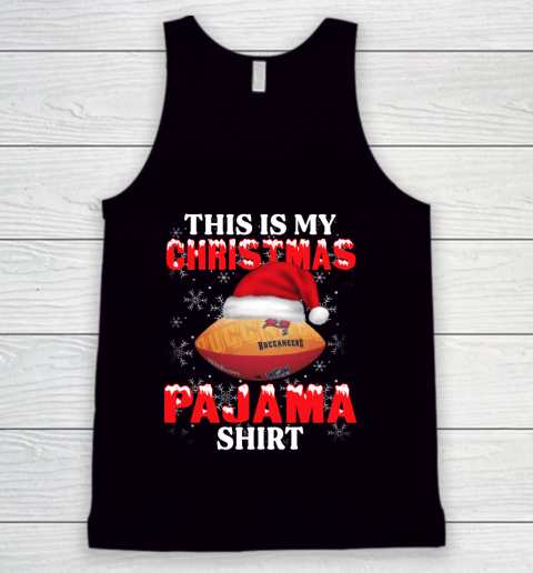 Tampa Bay Buccaneers This Is My Christmas Pajama Shirt NFL Tank Top