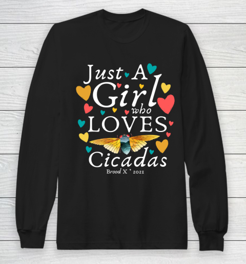 Cicada 2021 Funny tshirt Just A Girl Who Loves Cicadas Brood X 2021 Long Sleeve T-Shirt