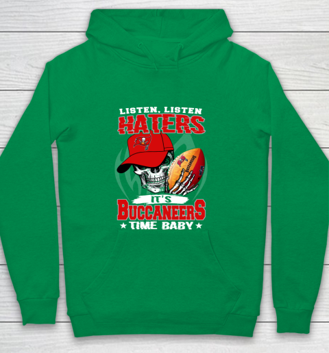Listen Haters It is BUCCANEERS Time Baby NFL Youth Hoodie - Image 5