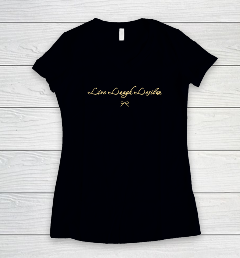 Live Laugh Lesiban Women's V-Neck T-Shirt