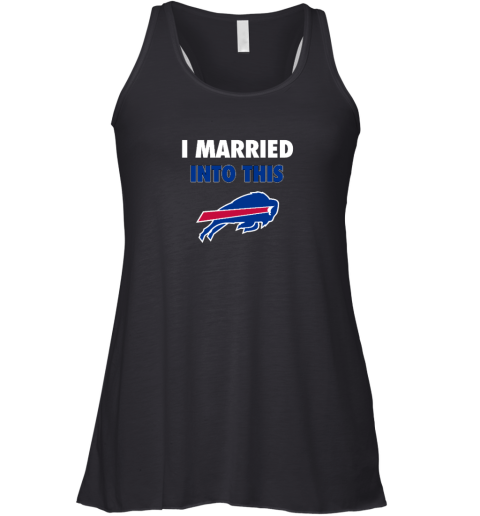 I Married Into This Buffalo Bills Racerback Tank