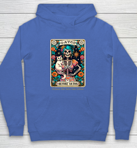 Gatos Before Vatos Unless The Vato Has Gatos Hoodie 5