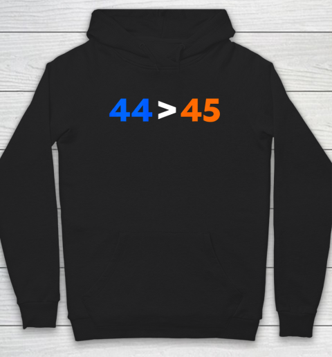44 45 President Obama Greater Than Donald Trump Hoodie