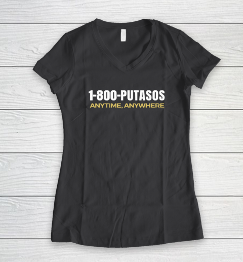 1 800 Putasos Anytime Anywhere Women's V-Neck T-Shirt 4