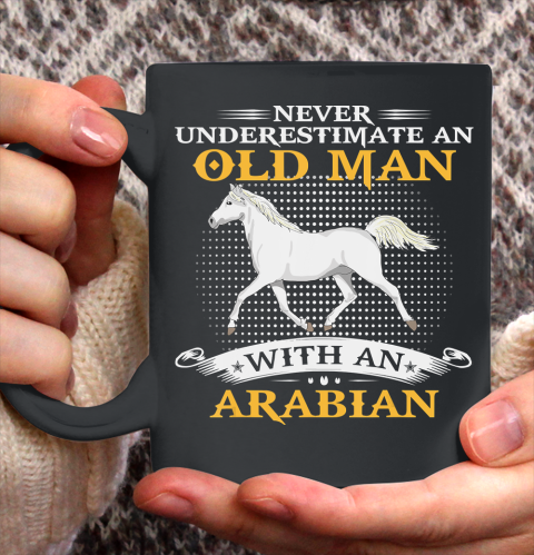 Father gift shirt Mens Never Underestimate An Old Man With An Arabian Horse Funny T Shirt Ceramic Mug 11oz