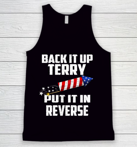 Back It Up Terry Put It In Reverse Funny 4th Of July Tank Top
