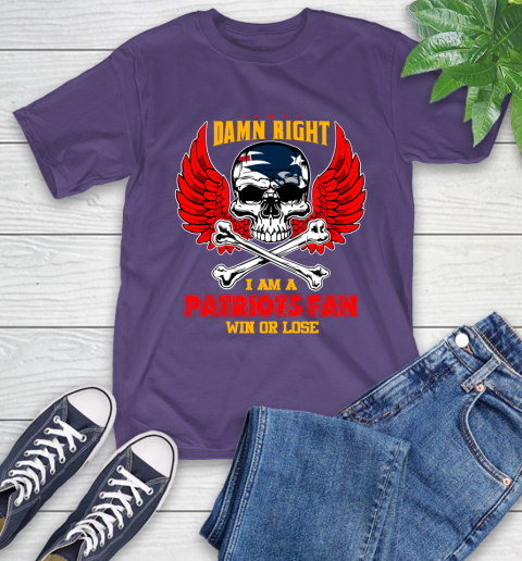 NFL Damn Right I Am A New England Patriots Win Or Lose Skull Football Sports T-Shirt 5