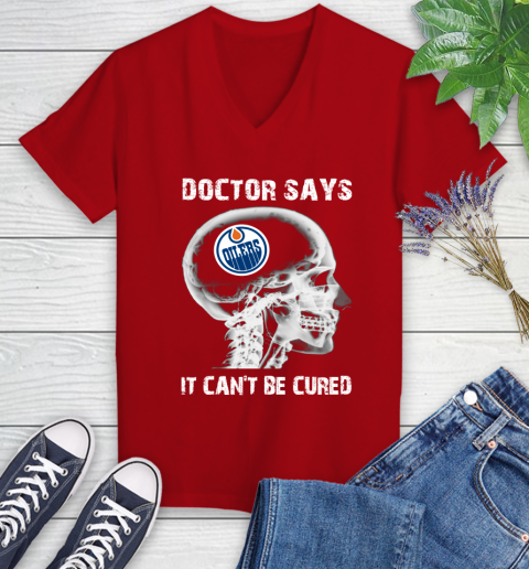 NHL Edmonton Oilers Hockey Skull It Can't Be Cured Shirt Women's V-Neck T-Shirt 8