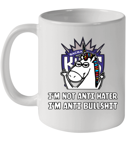 Sacramento Kings NBA Basketball Unicorn I'm Not Anti Hater I'm Anti Bullshit Ceramic Mug 11oz