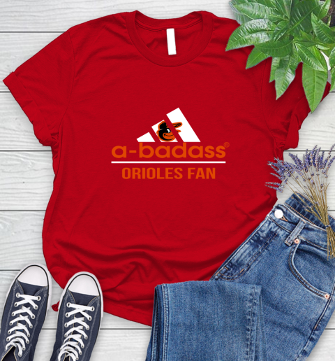 MLB A Badass Baltimore Orioles Fan Adidas Baseball Sports Women's T-Shirt 13