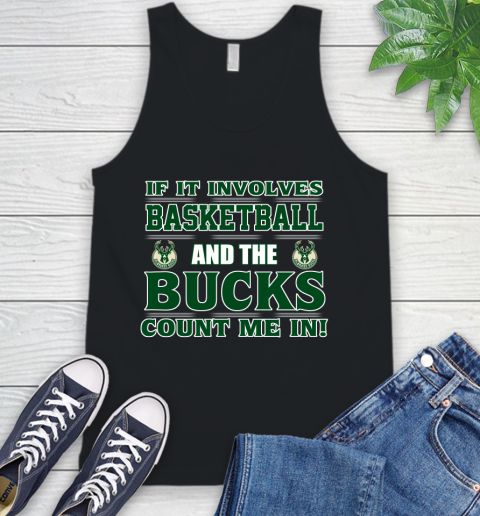 NBA If It Involves Basketball And Milwaukee Bucks Count Me In Sports Tank Top - Image 3