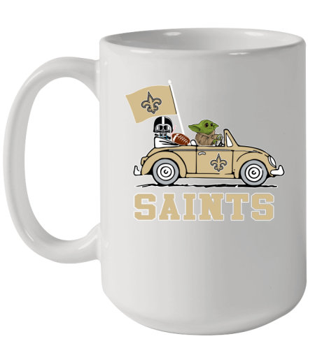 NFL Football New Orleans Saints Darth Vader Baby Yoda Driving Star Wars Shirt Ceramic Mug 15oz