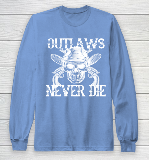 Outlaws Never Die shirt skull biker Long Sleeve T-Shirt 8