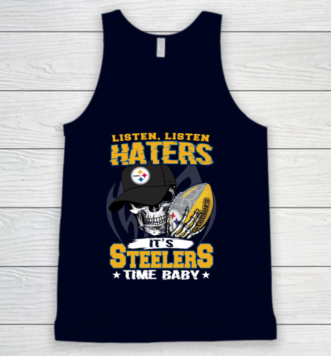 Listen Haters It is STEELERS Time Baby NFL Tank Top 2