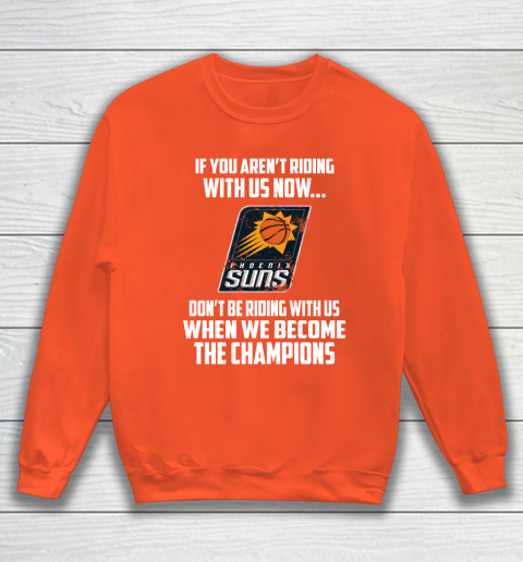 NBA Phoenix Suns Basketball We Become The Champions Sweatshirt 3
