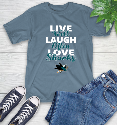 NHL Hockey San Jose Sharks Live Well Laugh Often Love Shirt T-Shirt 9