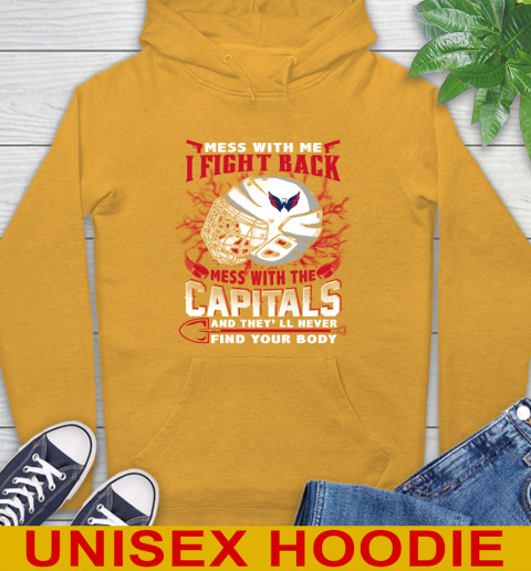 Washington Capitals Mess With Me I Fight Back Mess With My Team And They'll Never Find Your Body Shirt Hoodie 2