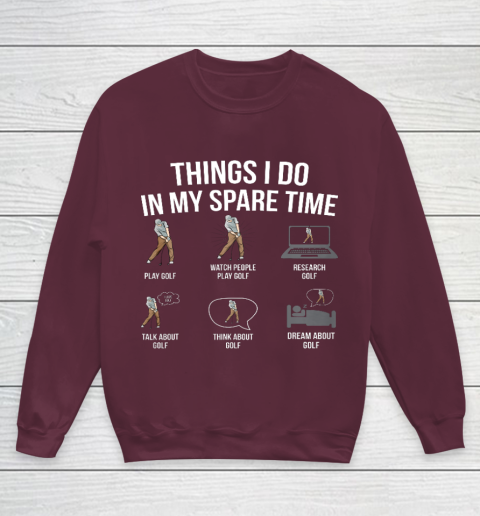 Mens 6 Things I Do In My Spare Time Funny Golf Player Novelty Youth Sweatshirt 4