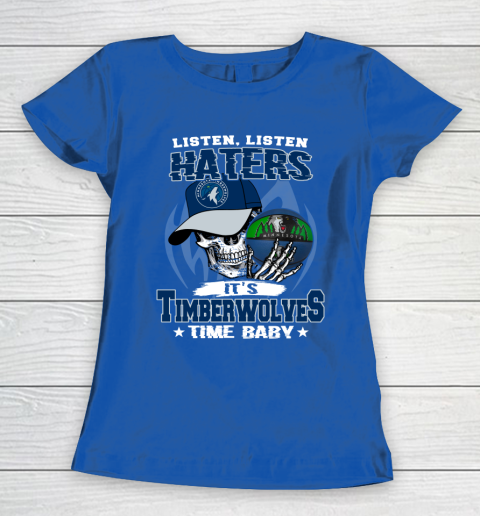 Listen Haters It is TIMBERWOLYES Time Baby NBA Women's T-Shirt 8