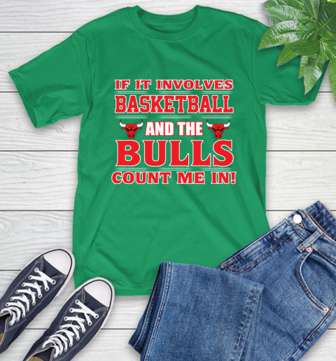NBA If It Involves Basketball And Chicago Bulls Count Me In Sports T-Shirt 7