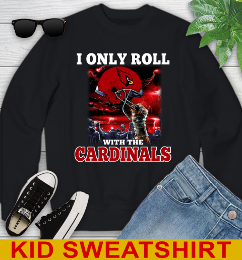 Arizona Cardinals NFL Football I Only Roll With My Team Sports Youth Sweatshirt
