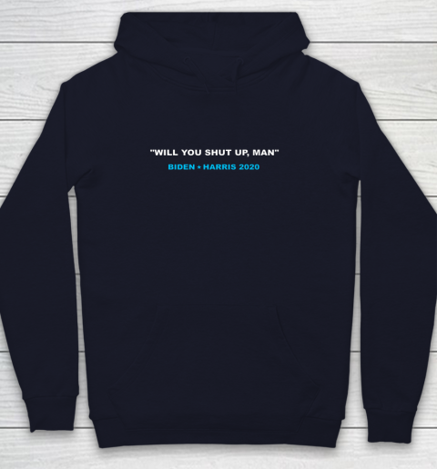 Will You Shut Up Man Biden Debate Quote Anti Trump Youth Hoodie 2