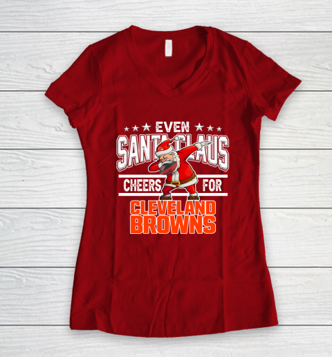 Cleveland Browns Even Santa Claus Cheers For Christmas NFL Women's V-Neck T-Shirt 8