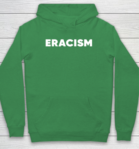 Eracism shirt Hoodie 6 Eracism shirt Hoodie - Image 6