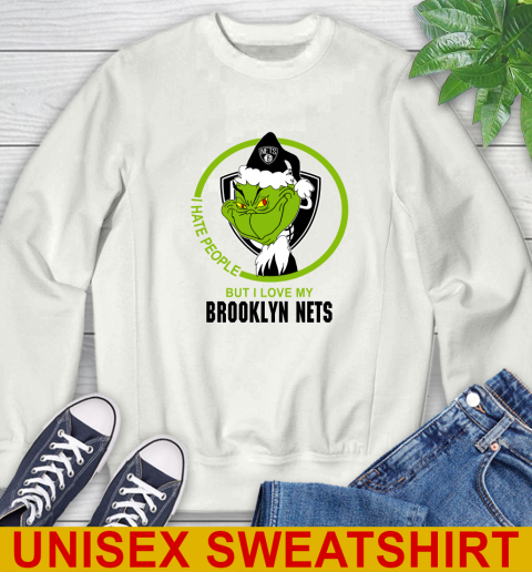 Brooklyn Nets NBA Christmas Grinch I Hate People But I Love My Favorite Basketball Team Sweatshirt
