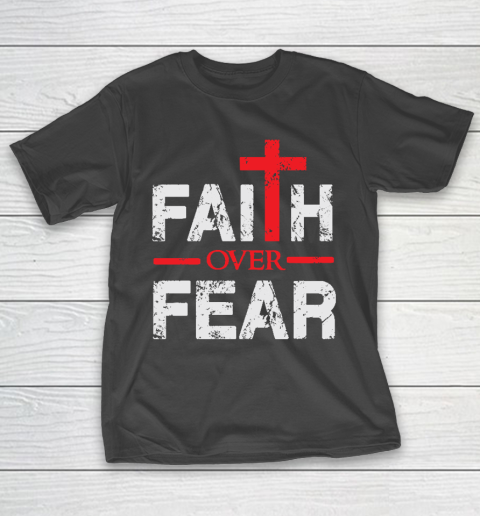 Faith over Fear  Big Cross  Christian T-Shirt
