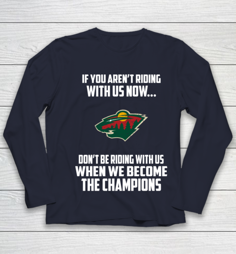 NHL Minnesota Wild Hockey We Become The Champions Youth Long Sleeve 2