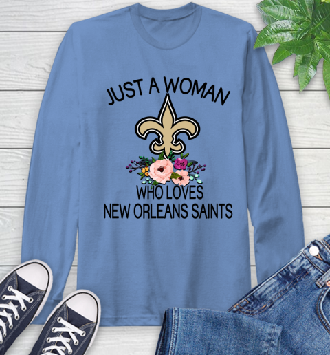 NFL Just A Woman Who Loves New Orleans Saints Football Sports Long Sleeve T-Shirt 10