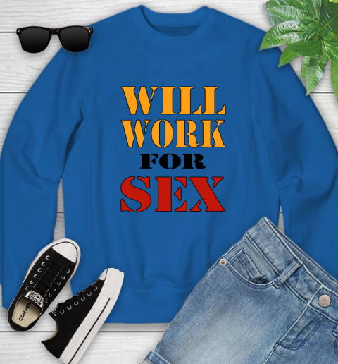 Miley Cyrus Will Work For Sex Youth Sweatshirt 4