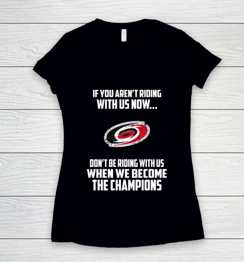 NHL Carolina Hurricanes Hockey We Become The Champions Women's V-Neck T-Shirt