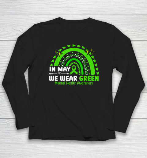 Mental Health Matters We Wear Green Awareness Long Sleeve T-Shirt