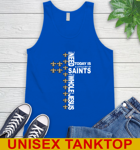 NFL All I Need Today Is A Little Bit Of New Orleans Saints Cross Shirt Tank Top 4
